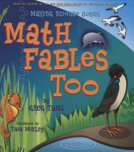 Math Fables Too: Making Science Count by Greg Tang