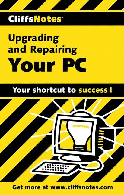 CliffsNotes Upgrading and Repairing Your PC by Jim McCarter
