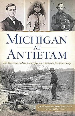 Michigan at Antietam: The Wolverine State's Sacrifice on America's Bloodiest Day