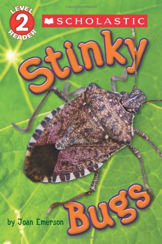 Scholastic Reader Level 2: Stinky Bugs by Joan Emerson