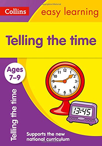 Collins Easy Learning Age 7-11 — Telling Time Ages 7-9: New Edition
