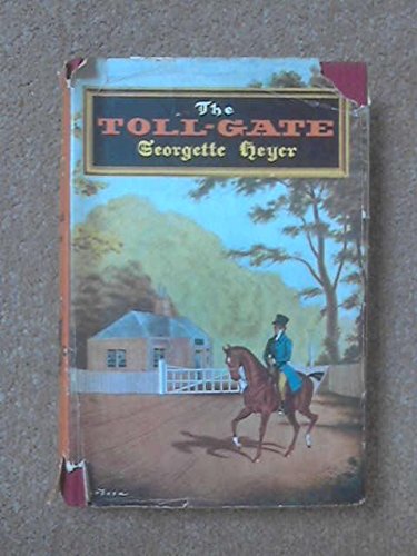 The toll-gate by Georgette Heyer