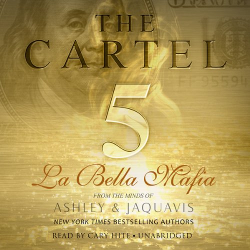 The Cartel 5: La Bella Mafia by Ashley & JaQuavis
