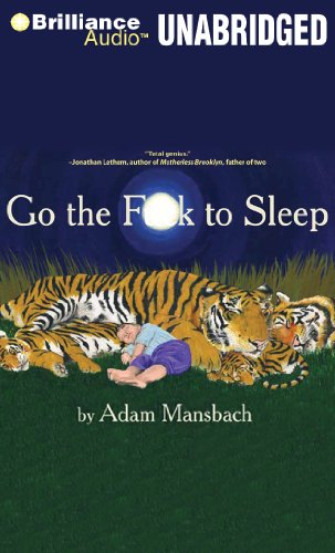 Go the F**k to Sleep by Adam Mansbach
