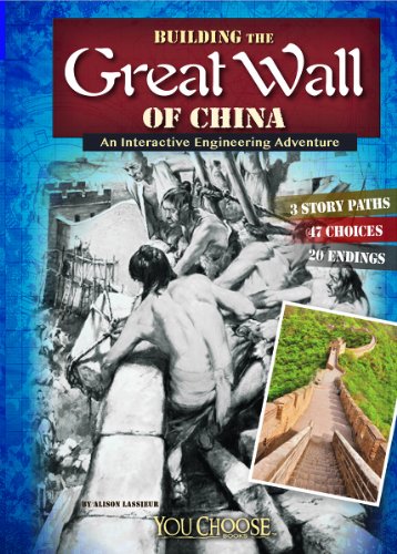 Building the Great Wall of China: An Interactive Engineering Adventure by Allison Lassieur
