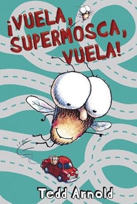 Vuela, supermosca, vuela! / Fly High, Fly Guy! (Supermosca / Fly Guy) (Spanish Edition)