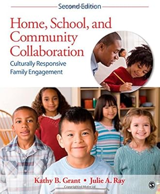 Home, School, and Community Collaboration: Culturally Responsive Family Engagement