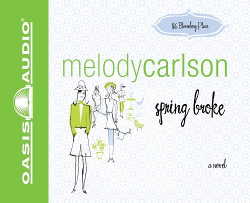 Spring Broke by Melody Carlson