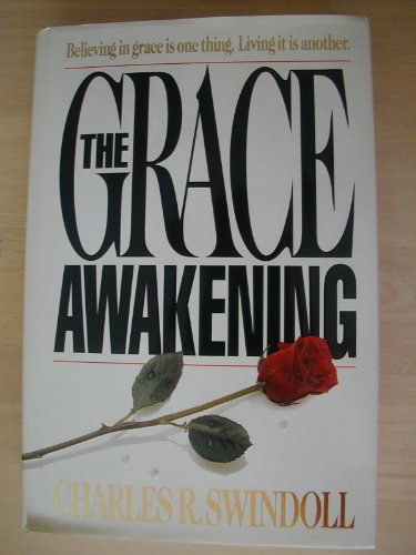 The  grace awakening by Charles R Swindoll