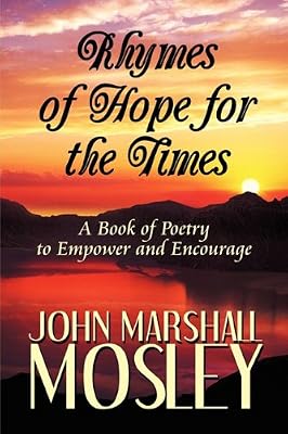 Rhymes of Hope for the Times: A Book of Poetry to Empower and Encourage