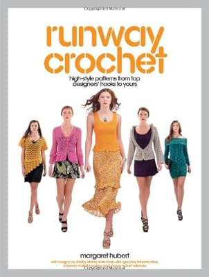 Runway Crochet: High-style Patterns from Top Designers' Hooks to Yours