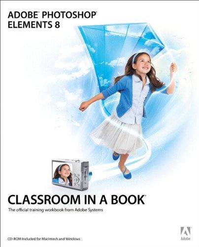 Adobe Photoshop Elements 8 Classroom in a Book by Adobe Creative Team