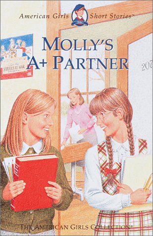 Molly's A+ Partner (American Girls Short Stories) by Valerie Tripp