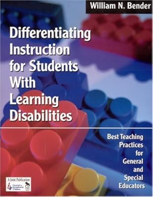 Differentiating Instruction for Students With Learning Disabilities: Best Teaching Practices for General and Special Educators