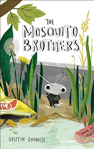 The Mosquito Brothers by Griffin Ondaatje