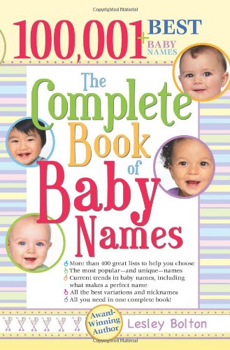 The Complete Book of Baby Names by Lesley Bolton
