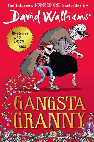 Gangsta Granny. David Walliams by David Walliams