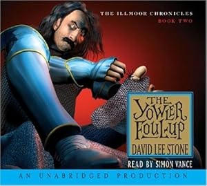 The Yowler Foul-Up: The Illmoor Chronicles, Book Two by David Lee Stone