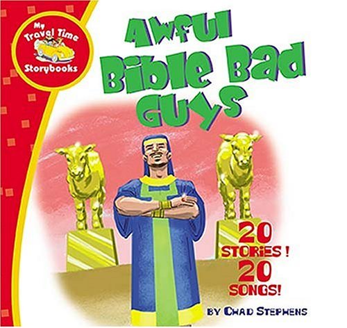 Awful Bible Bad Guys (MY TRAVEL TIME) by Chad Stephens