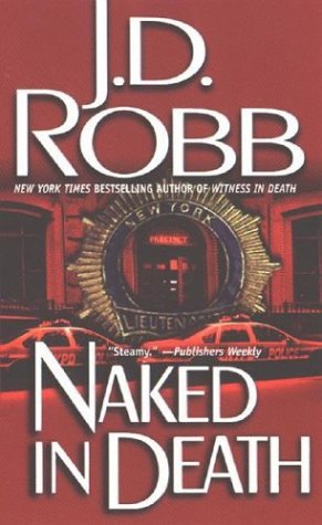 Naked in Death by J  D Robb