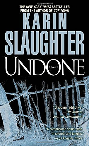 Undone: A Novel by Karin Slaughter