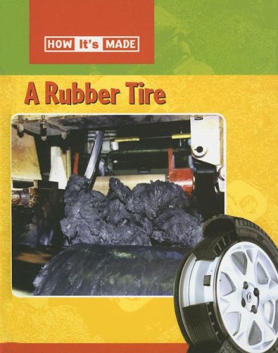 A Rubber Tire (How It's Made)