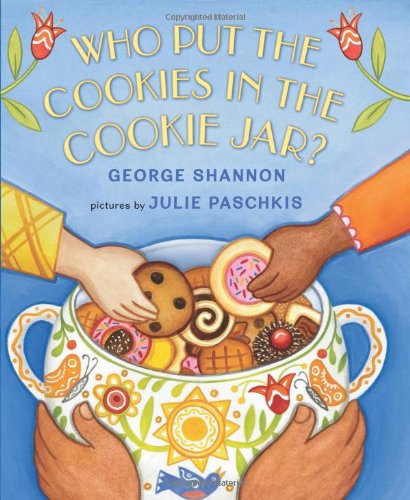 Who Put the Cookies in the Cookie Jar? by George Shannon