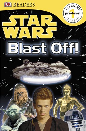 DK Readers L0: Star Wars: Blast Off! by DK Publishing