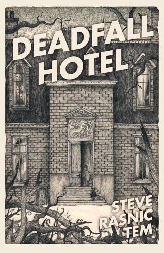 Deadfall Hotel by Steve Rasnic Tem