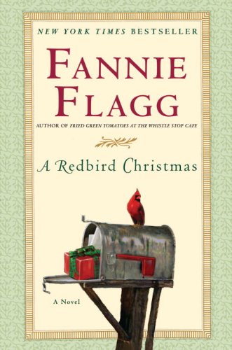 A Redbird Christmas: A Novel by Fannie Flagg