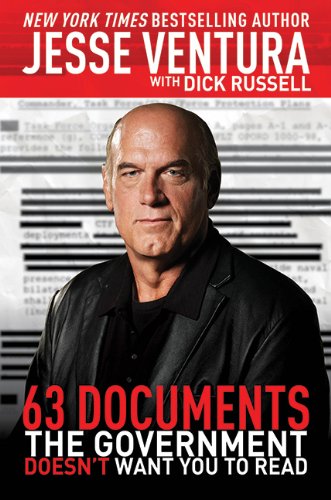 63 Documents the Government Doesn't Want You to Read by Jesse Ventura