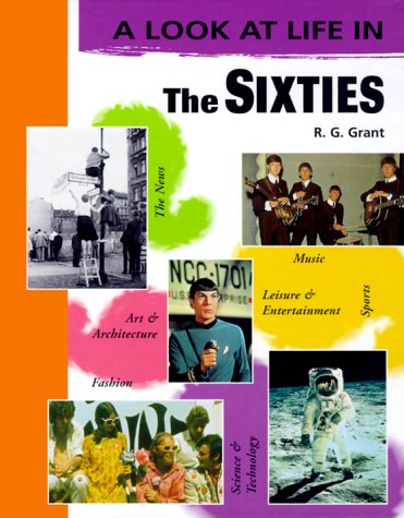 The Sixties (Look at Life in) by R. G. Grant
