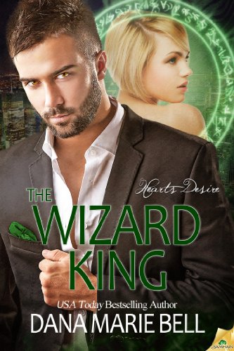 The Wizard King (Heart's Desire) by Dana Marie Bell