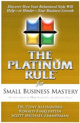 The Platinum Rule for Small Business Mastery