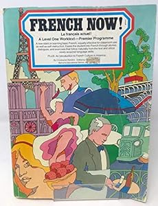 French Now! : Le Francais Actuel!: Premier Programme