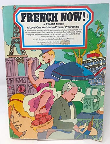 French Now! : Le Francais Actuel!: Premier Programme by Christopher Kendris