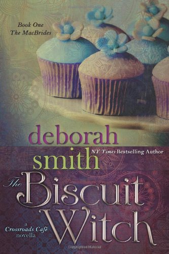 The Biscuit Witch: The Macbrides by Deborah Smith