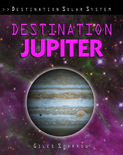 Destination Jupiter by Giles Sparrow