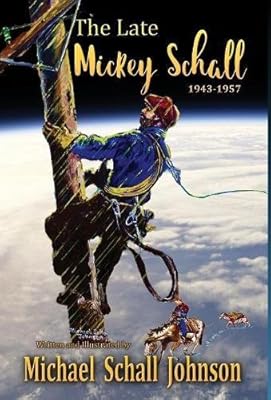 The Late Mickey Schall 1943 to 1957