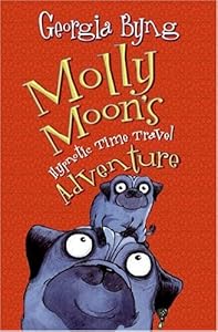Molly Moon's Hypnotic Time Travel Adventure