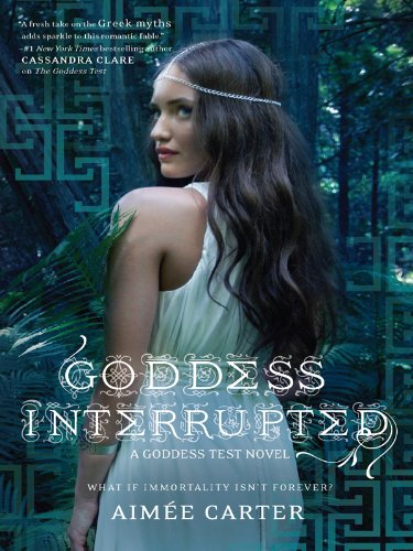 Goddess Interrupted (Goddess Test Book 2) by Aim?e Carter