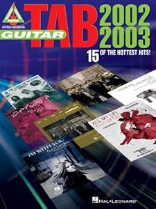 Guitar Tab 2002-2003: 15 of the Hottest Hits! (Recorded Version (Guitar).) by Hal Leonard Corp.