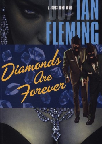Diamonds are Forever (A James Bond Novel) by Ian Fleming