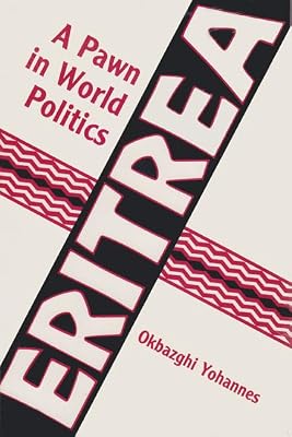 Eritrea, a Pawn in World Politics