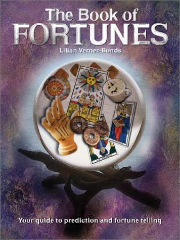 The Book of Fortunes: Your Guide to Prediction and Fortune -Telling by Lilian Verner-Bonds