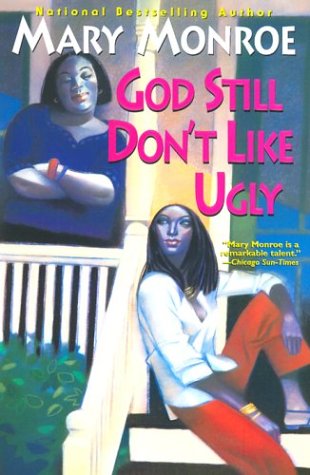 God Still Don't Like Ugly by Mary Monroe