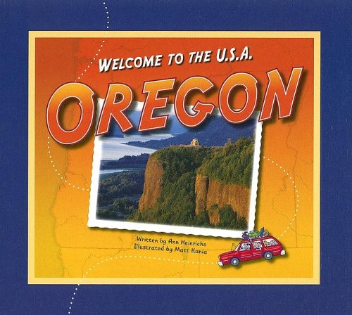 Oregon (Welcome to the U.S.A.) by Ann Heinrichs