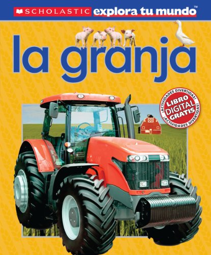 Scholastic Explora Tu Mundo: La granja: by Penelope Arlon