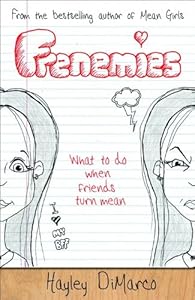 Frenemies: What to Do When Friends Turn Mean