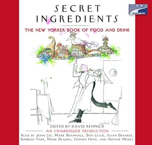Secret Ingredients: The New Yorker Book of Food and Drink (Unabridged on 20 CDs)